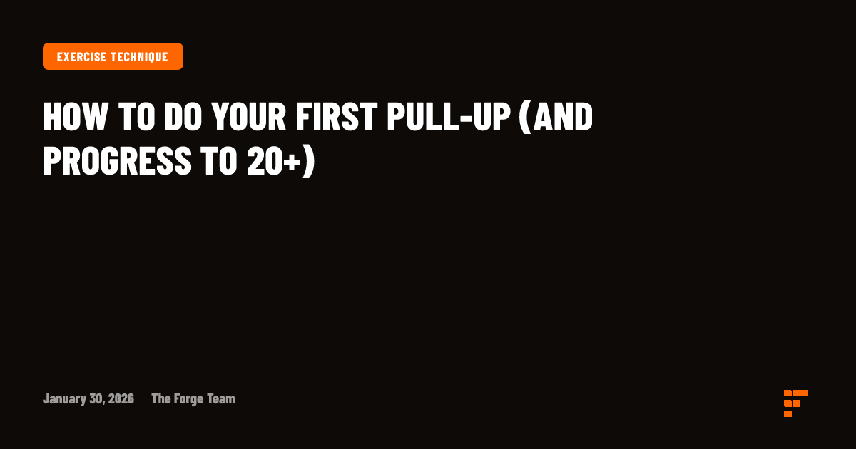 How to Do Your First Pull-Up (And Progress to 20+) | Forge AI Trainer