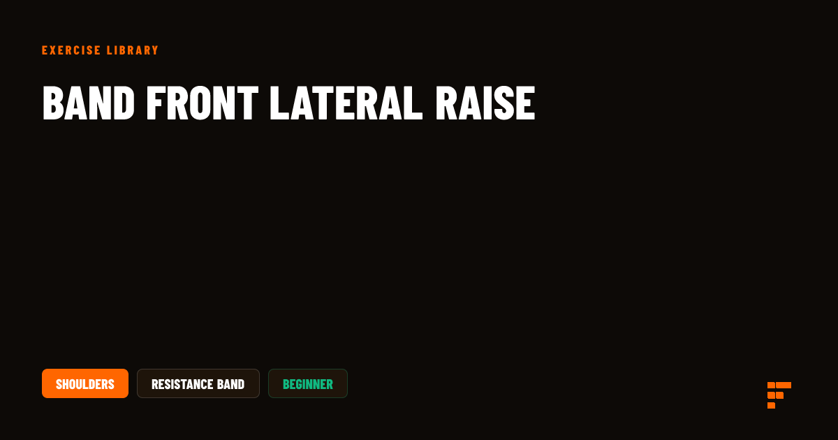 Band Front Lateral Raise: Form & Tips | Forge AI Trainer
