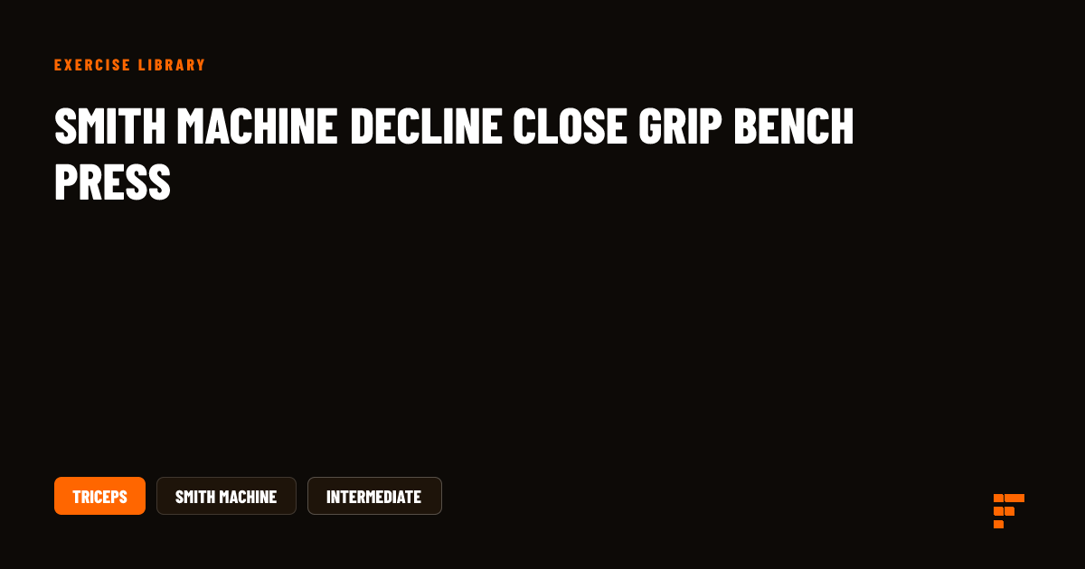 Smith Machine Decline Close Grip Bench Press Guide | Forge Trainer
