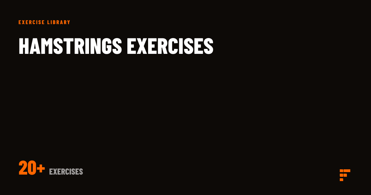 Hamstrings Exercises: 20+ Workouts | Forge